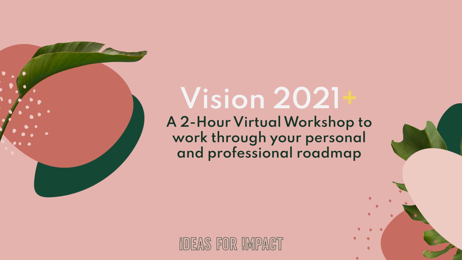 2021: Vision & Goals Workshop (Members Only, Virtual Event)